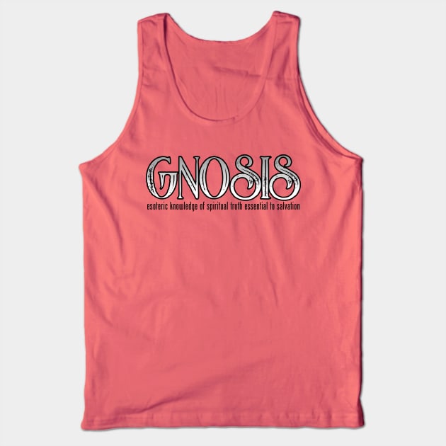 GNOSIS - esoteric knowledge of spiritual truth essential to salvation Tank Top by AltrusianGrace